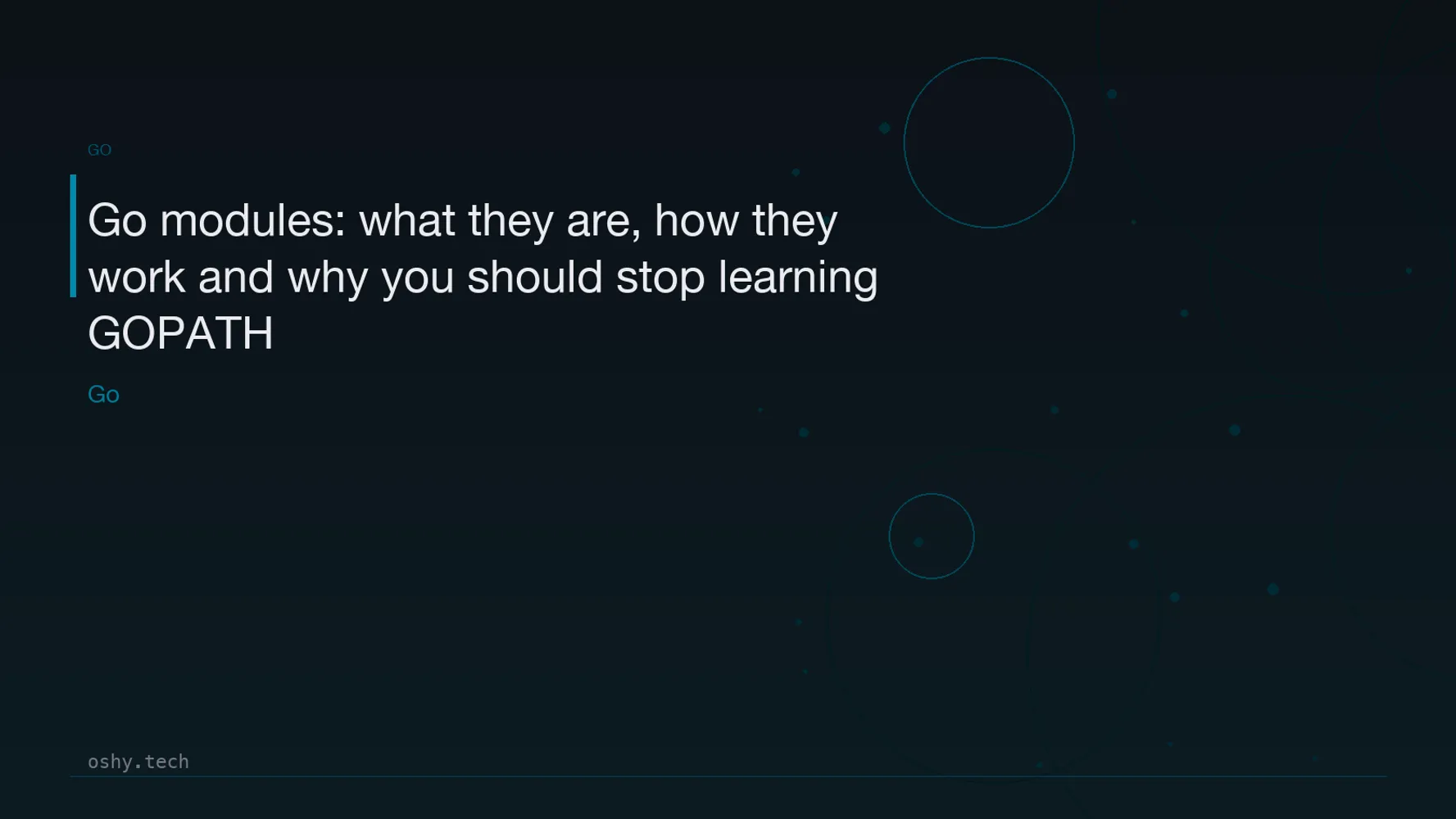 Cover for Go modules: what they are, how they work and why you should stop learning GOPATH
