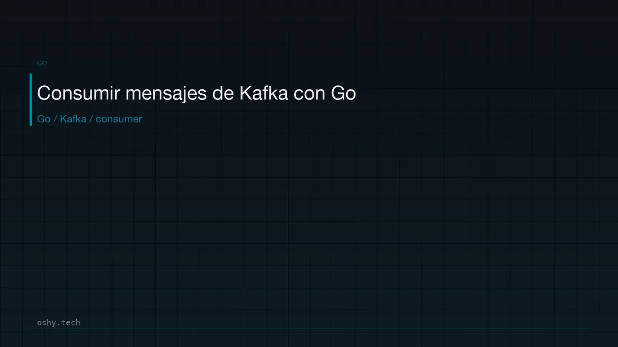 Cover for Consumir mensajes de Kafka con Go: ejemplo práctico para backend