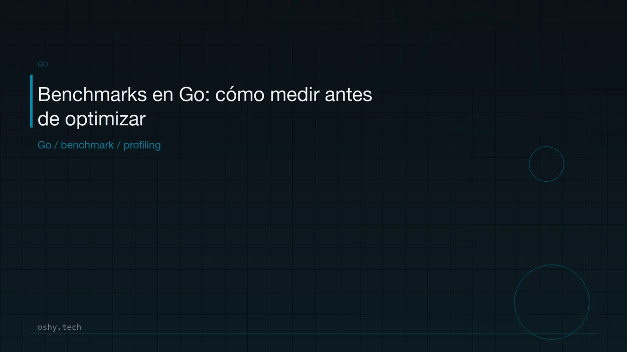 Cover for Benchmarks en Go: cómo medir antes de optimizar