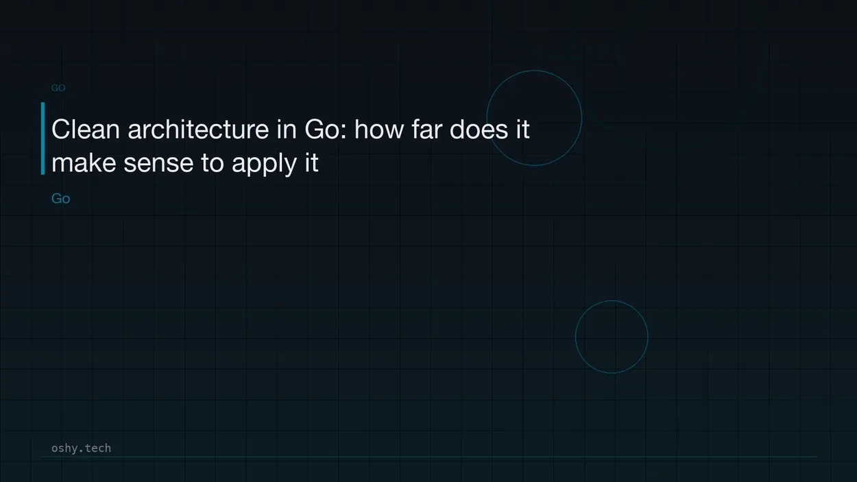 Cover for Clean architecture in Go: how far does it make sense to apply it