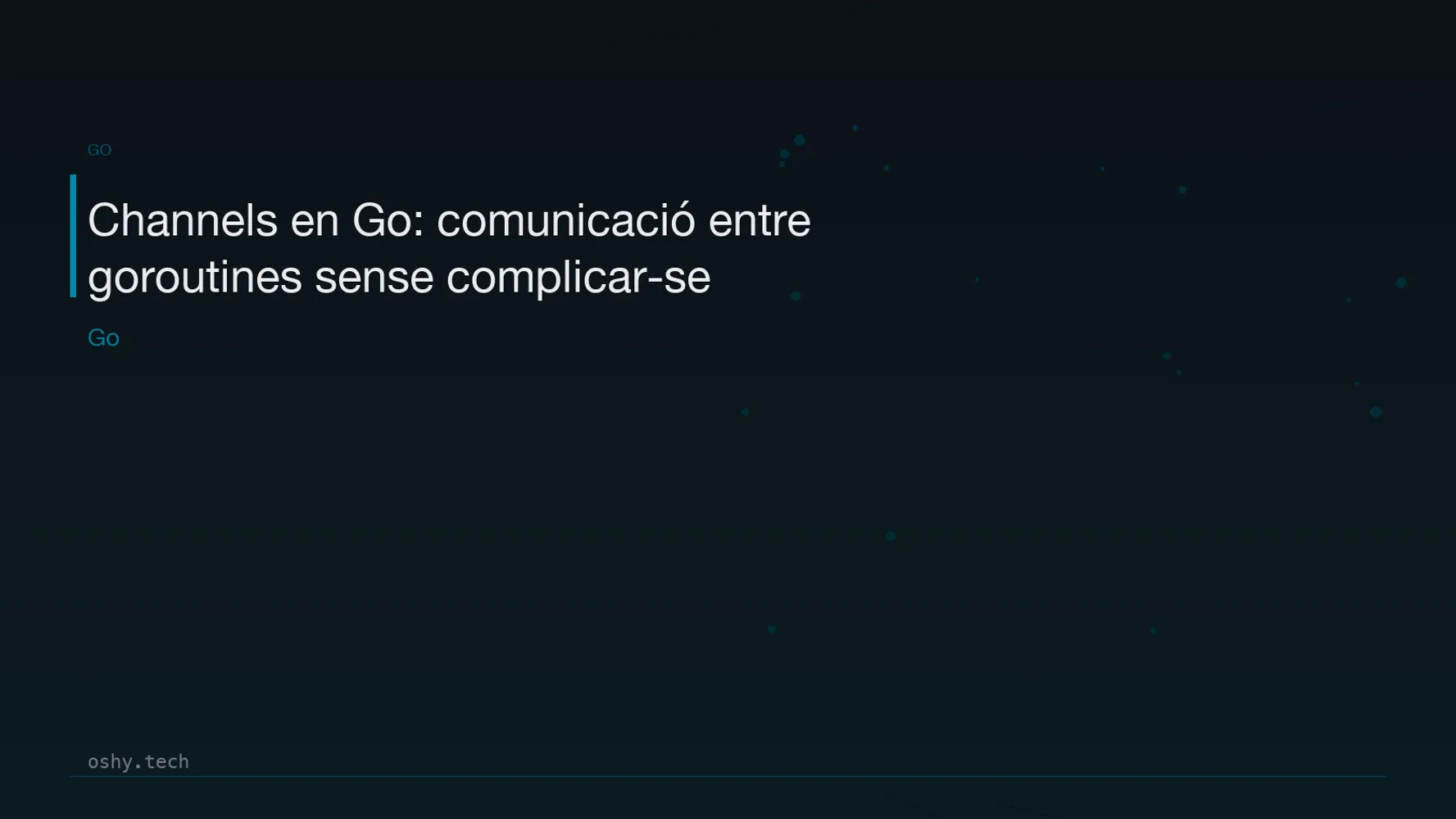 Cover for Channels en Go: comunicació entre goroutines sense complicar-se