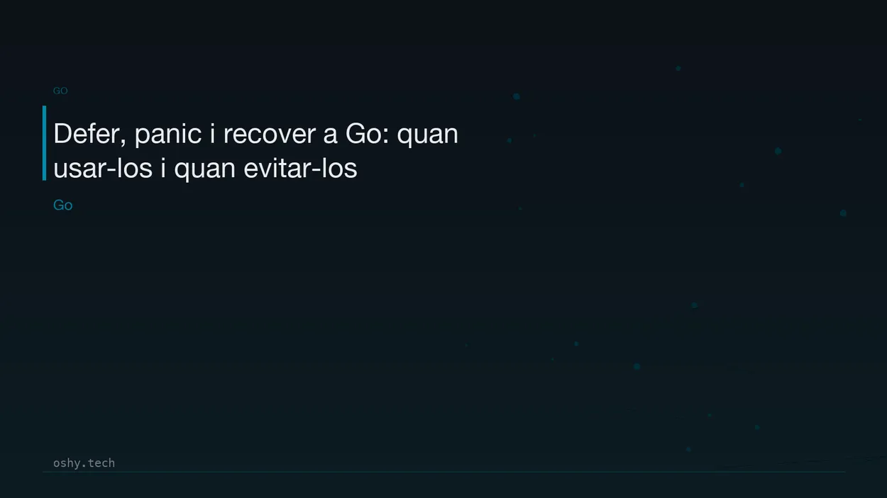 Cover for Defer, panic i recover a Go: quan usar-los i quan evitar-los