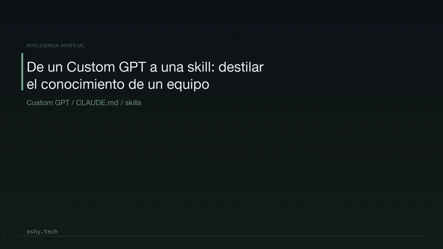 Cover for De la wiki, el Custom GPT y el CLAUDE.md a una skill: cómo destilar el conocimiento de un equipo