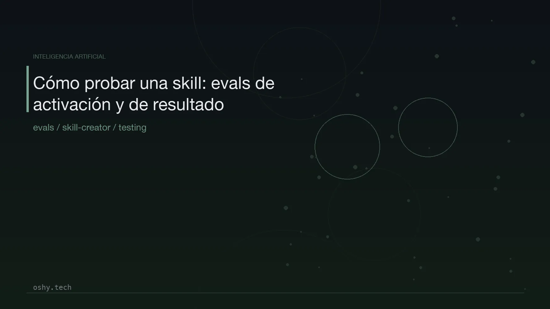 Cover for Cómo probar una skill: evals de activación y de resultado