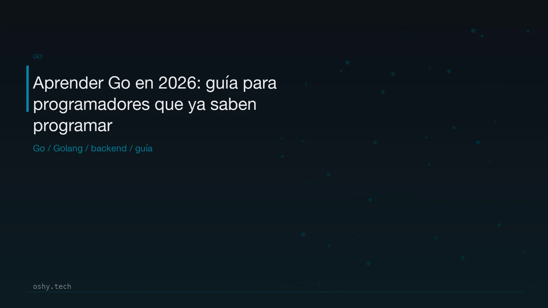 Cover for Aprender Go en 2026: guía para programadores que ya saben programar
