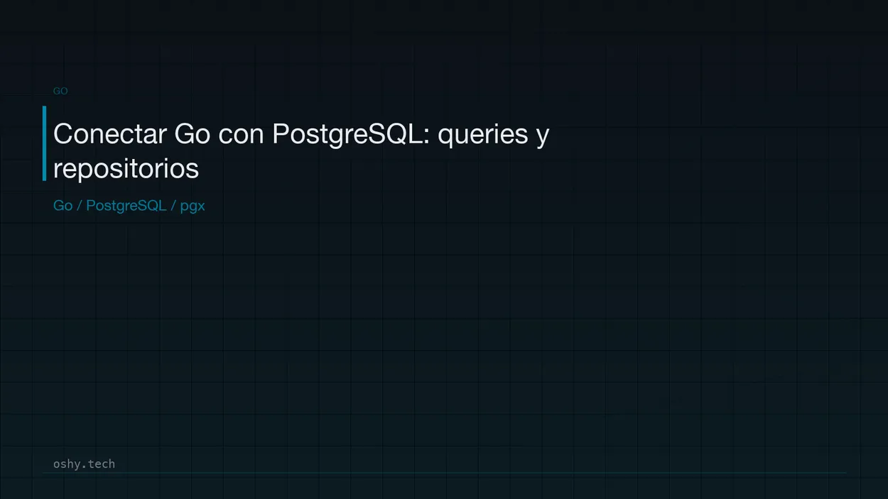 Cover for Conectar Go con PostgreSQL: queries, repositorios y context
