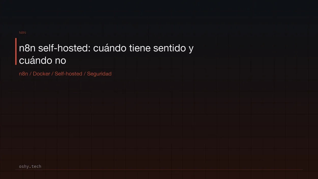 Cover for n8n self-hosted: cuándo tiene sentido y cuándo estás creando un problema