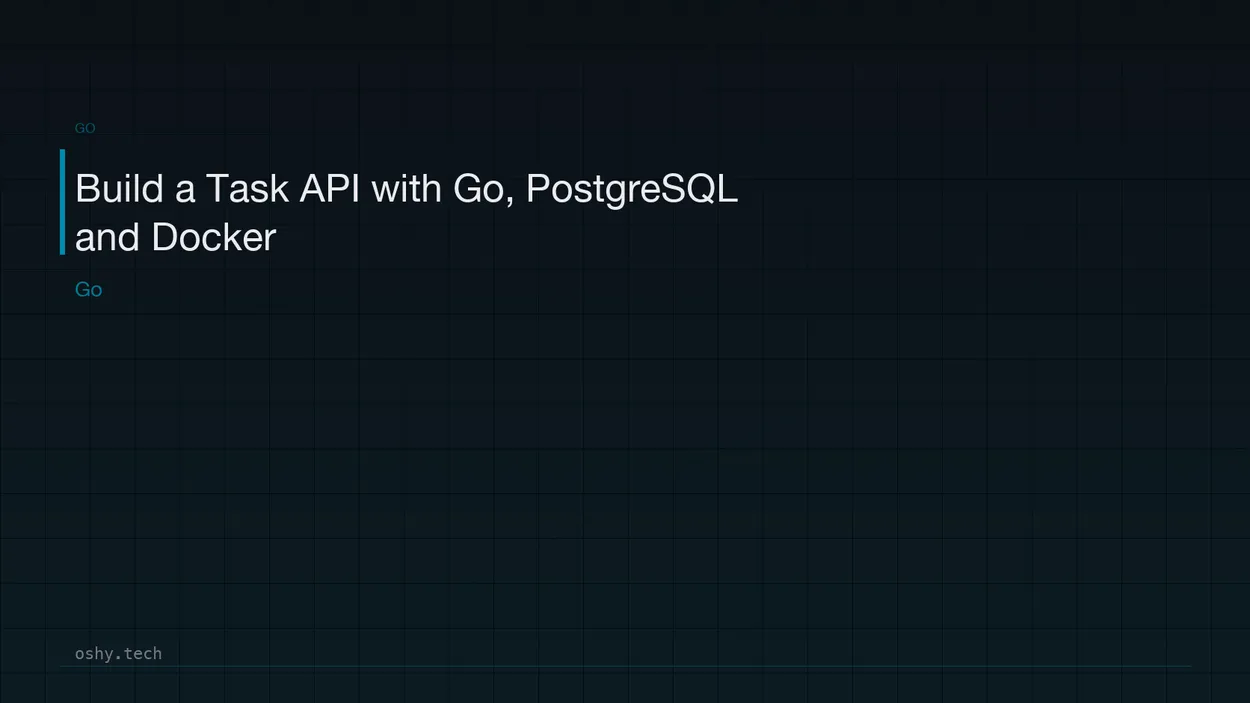 Cover for Build a Task API with Go, PostgreSQL and Docker