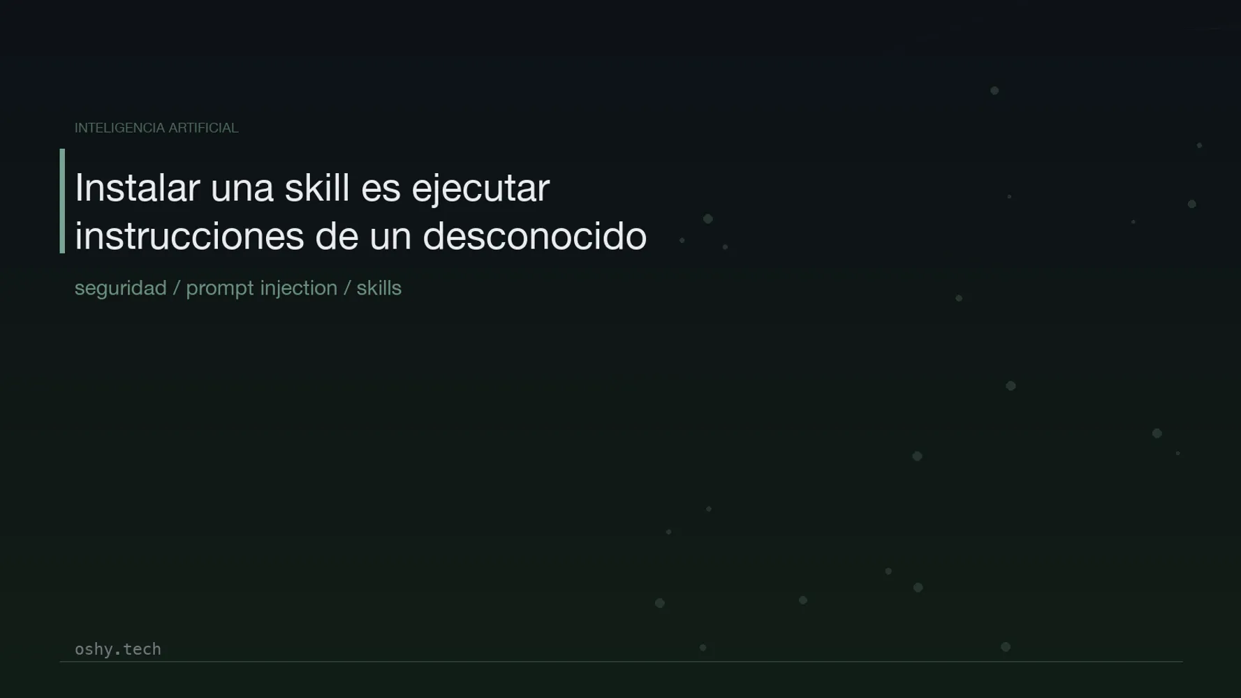 Cover for Instalar una skill es ejecutar instrucciones de un desconocido: riesgos y cómo revisarlas
