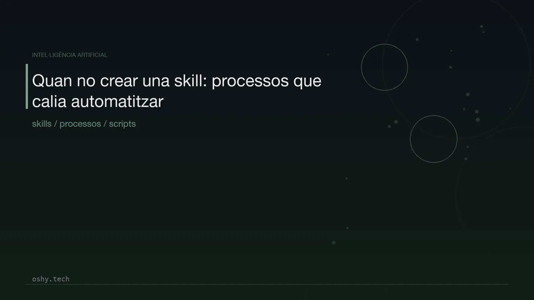 Cover for Quan no crear una skill: processos que calia automatitzar, no empaquetar