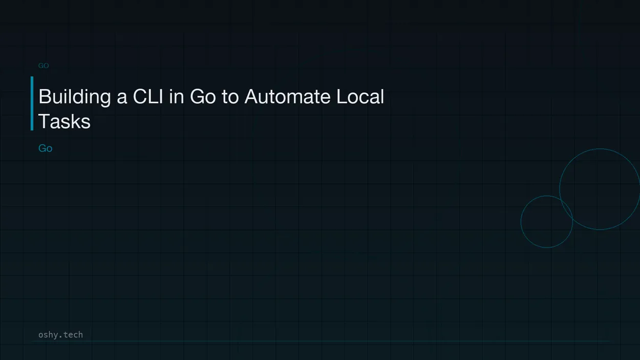 Cover for Building a CLI in Go to Automate Local Tasks