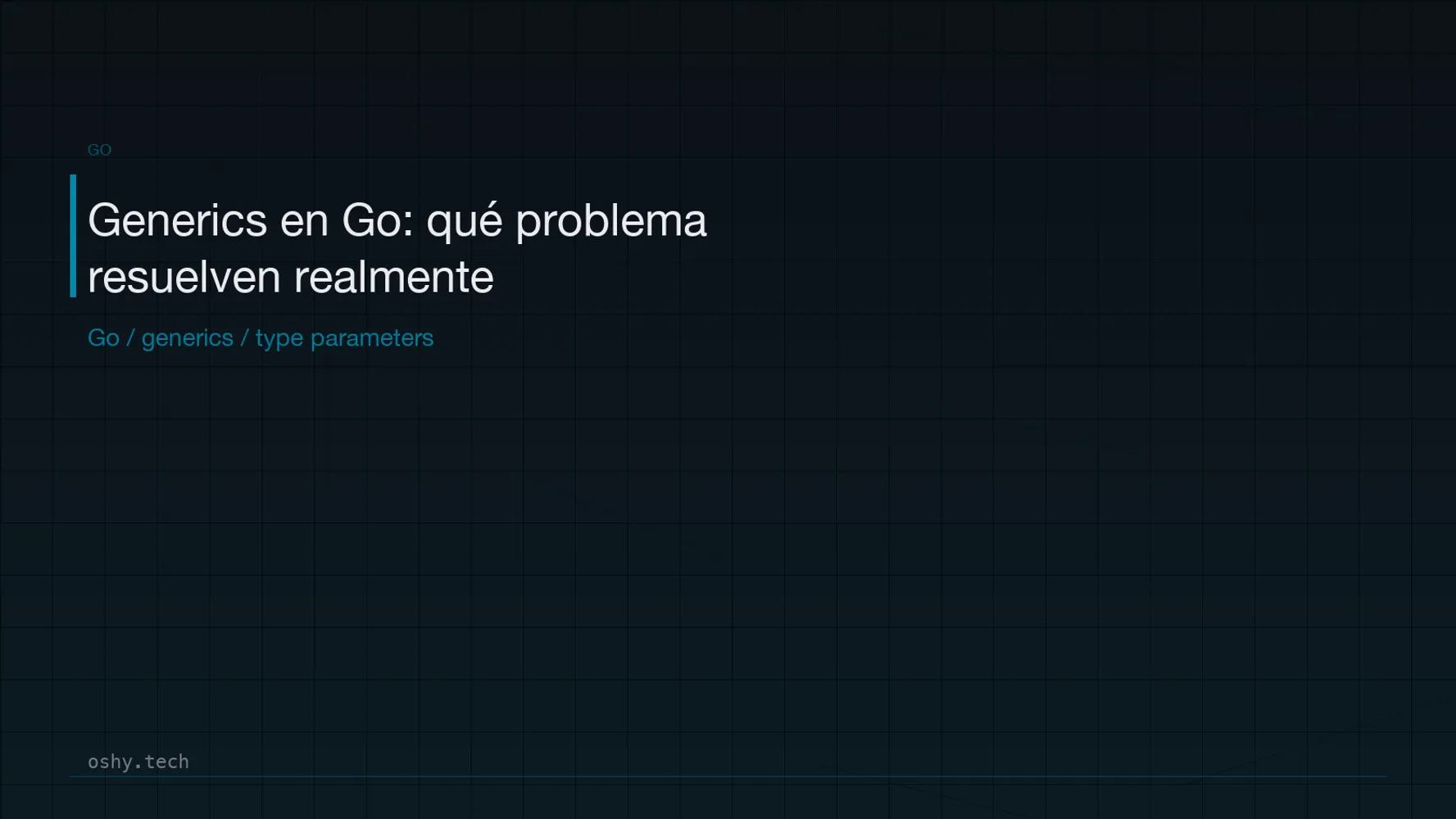 Cover for Generics en Go: qué problema resuelven realmente