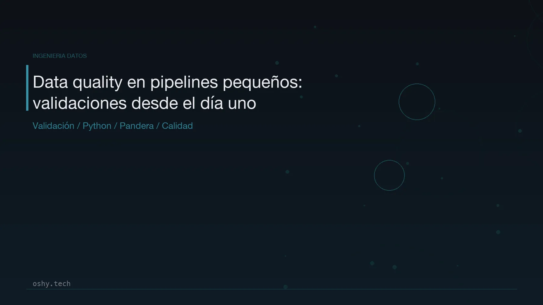 Cover for Data quality en pipelines pequeños: validaciones que merecen la pena desde el día uno
