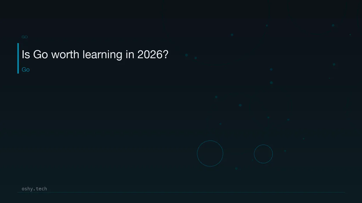 Cover for Is Go worth learning in 2026?