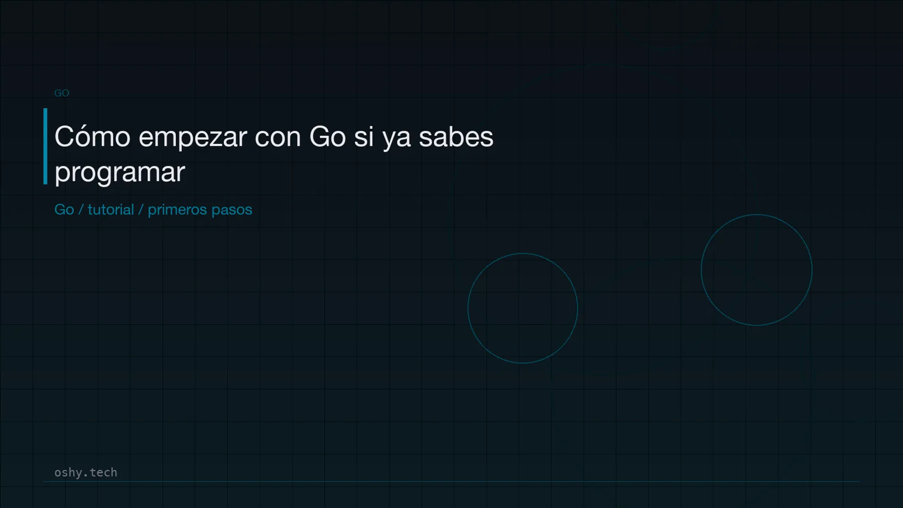 Cover for Cómo empezar con Go si ya sabes programar