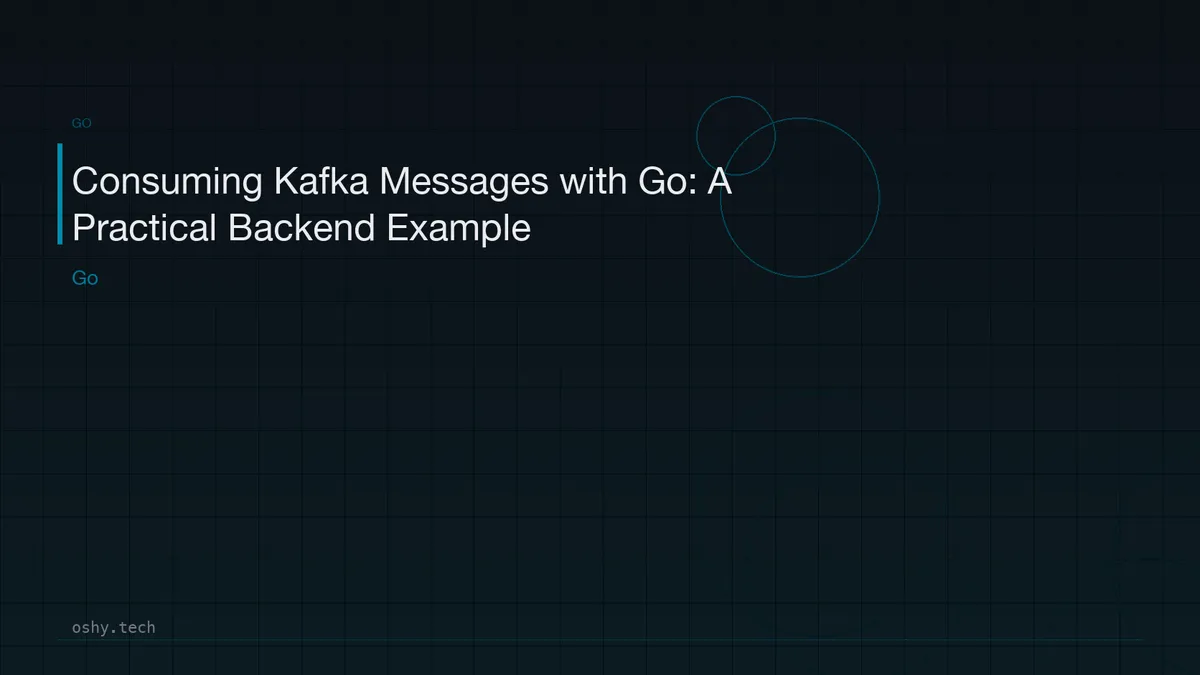 Consuming Kafka Messages with Go: A Practical Backend Example