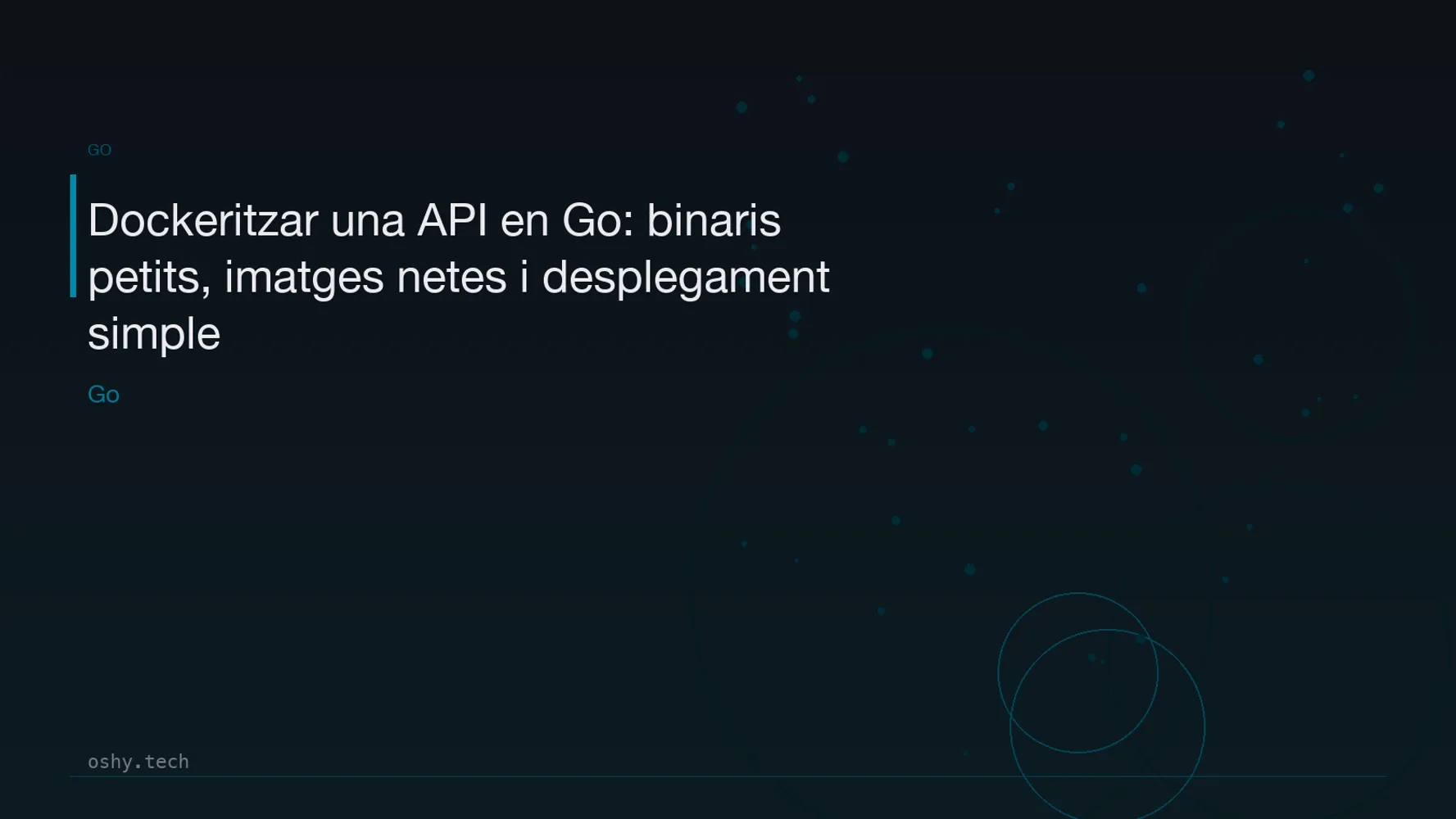 Cover for Dockeritzar una API en Go: binaris petits, imatges netes i desplegament simple