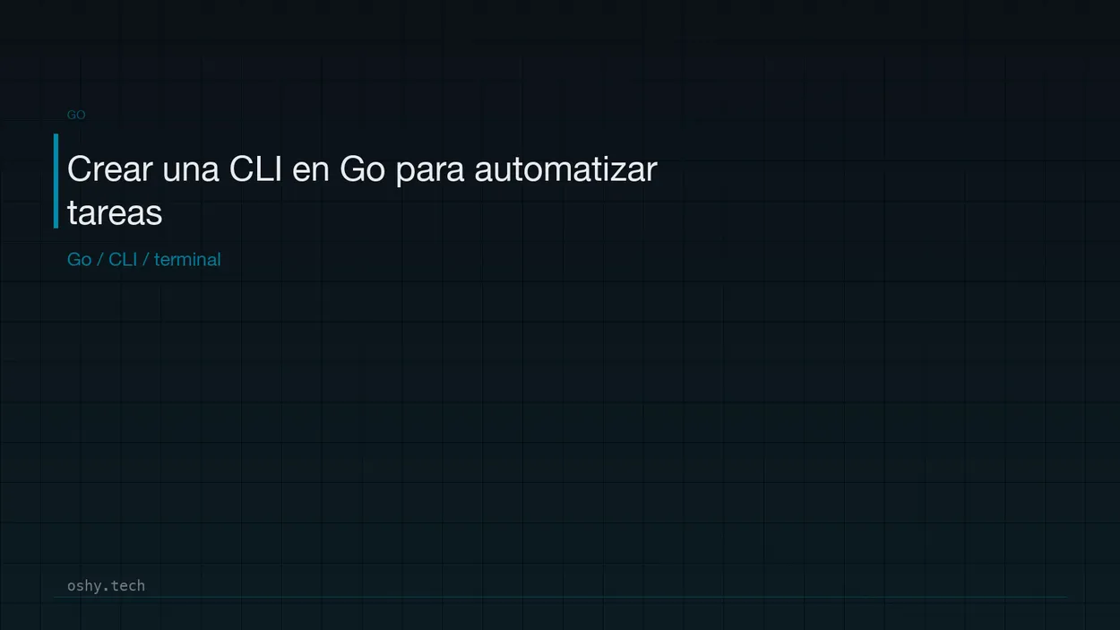 Cover for Crear una CLI en Go para automatizar tareas locales