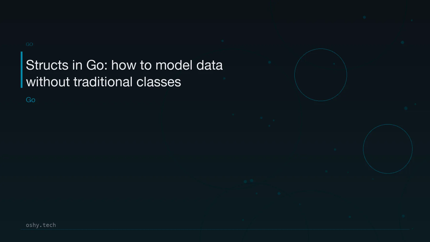 Cover for Structs in Go: how to model data without traditional classes