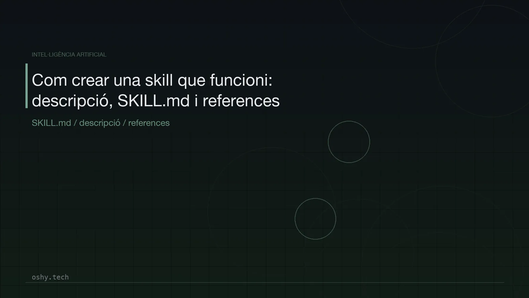 Cover for Com crear una skill que funcioni: descripció, SKILL.md i references