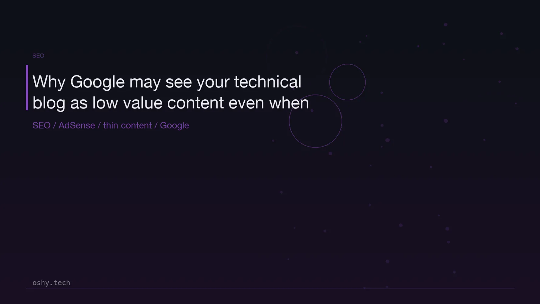 Cover for Why Google may see your technical blog as low value content even when the articles are good