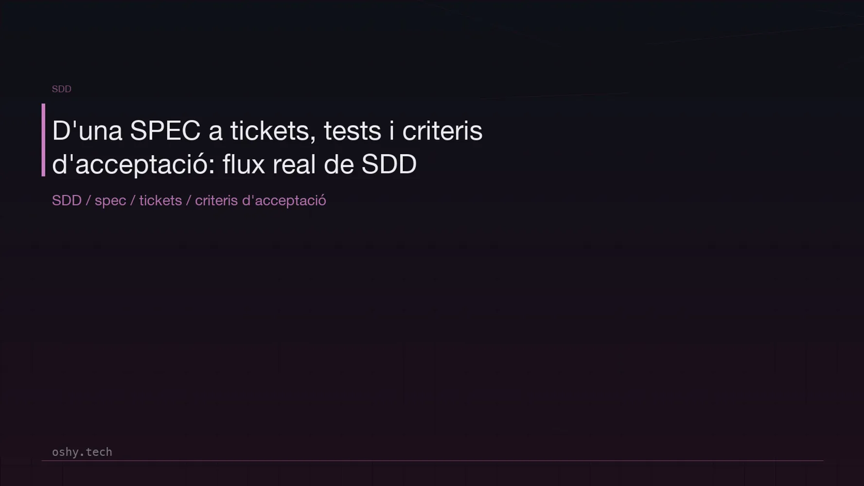 Cover for D'una SPEC a tickets, tests i criteris d'acceptació: flux real de SDD